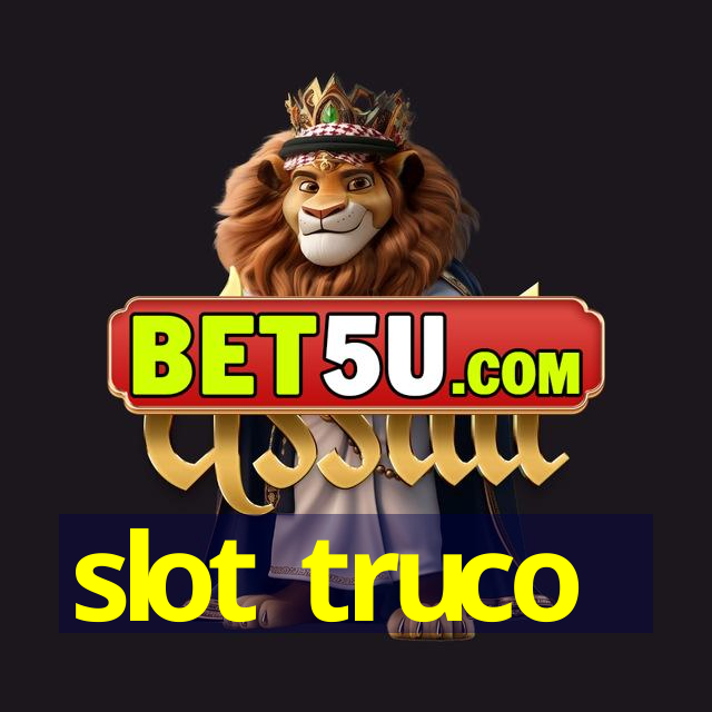 slot truco